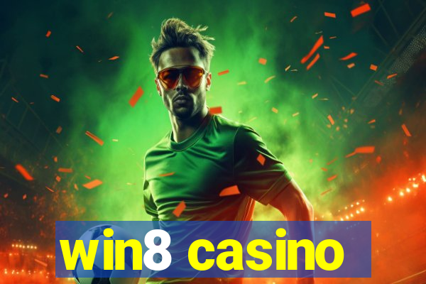 win8 casino